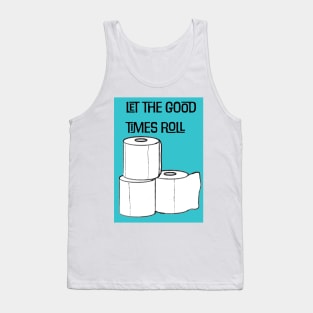 Let the Good Times Roll Tank Top